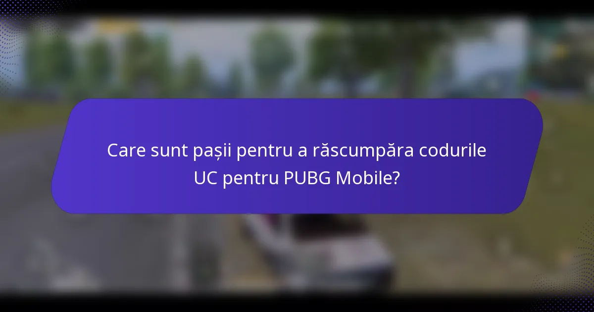 Care sunt pașii pentru a răscumpăra codurile UC pentru PUBG Mobile?