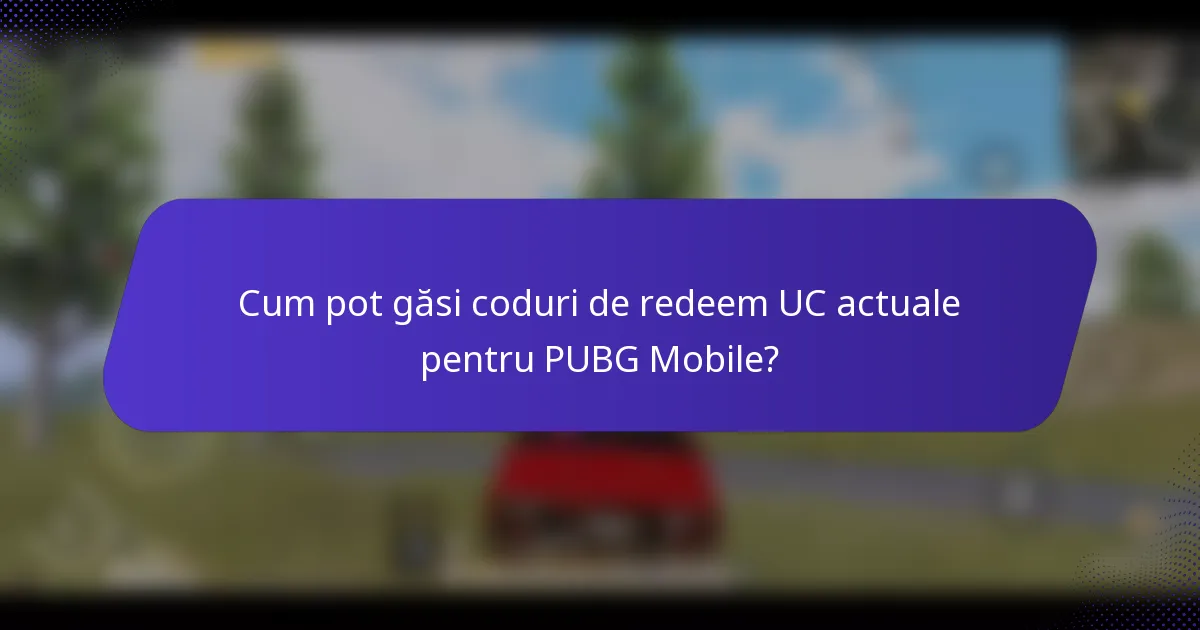 Cum pot găsi coduri de redeem UC actuale pentru PUBG Mobile?