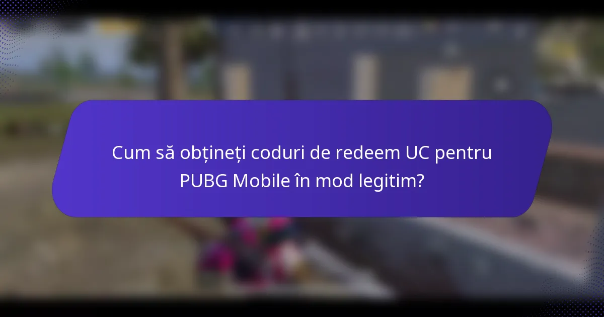Cum să obțineți coduri de redeem UC pentru PUBG Mobile în mod legitim?