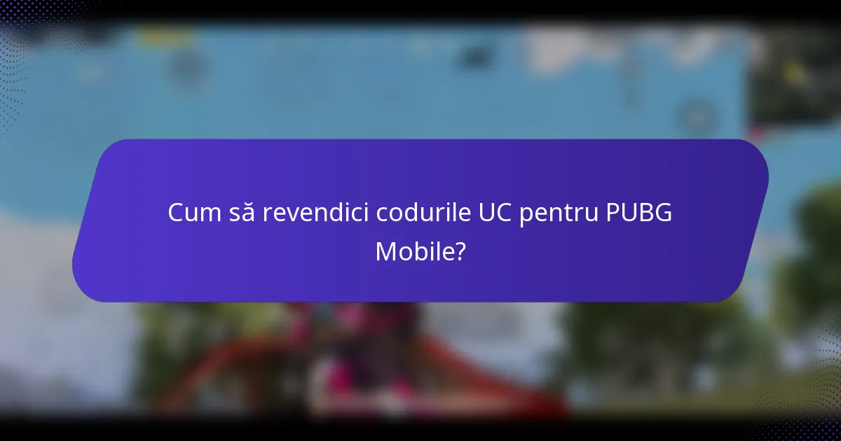 Cum să revendici codurile UC pentru PUBG Mobile?