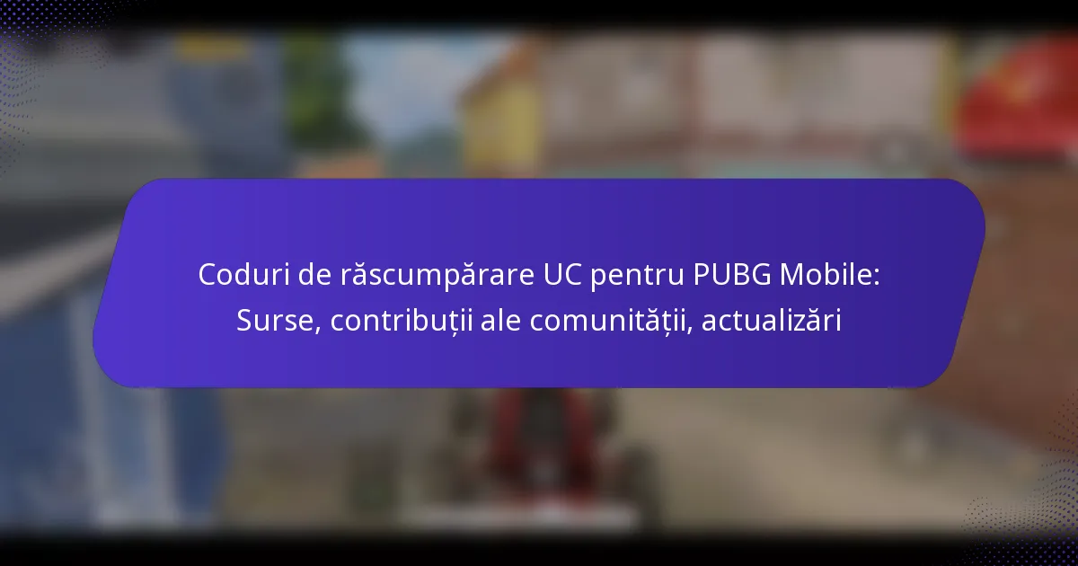 Coduri de răscumpărare UC pentru PUBG Mobile: Surse, contribuții ale comunității, actualizări
