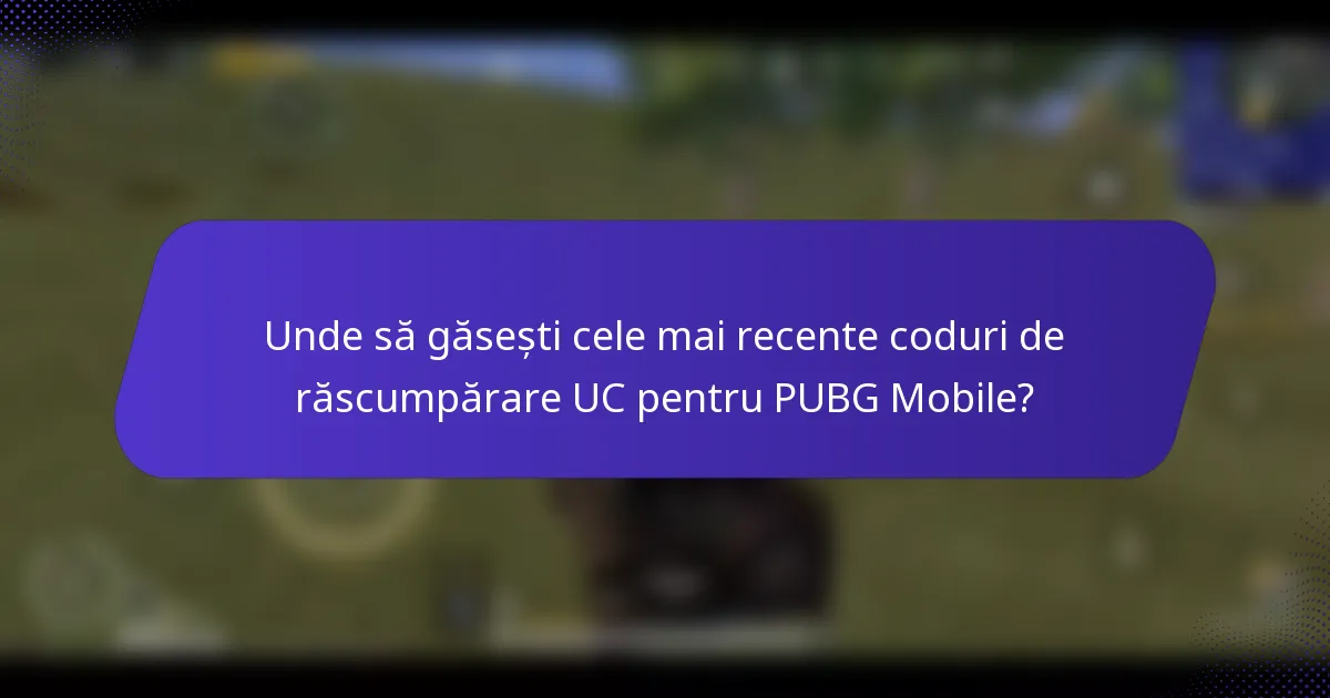 Unde să găsești cele mai recente coduri de răscumpărare UC pentru PUBG Mobile?